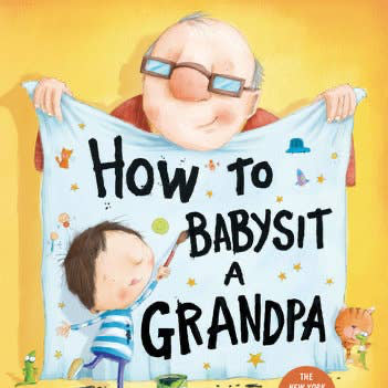 How To Babysit A Grandpa
